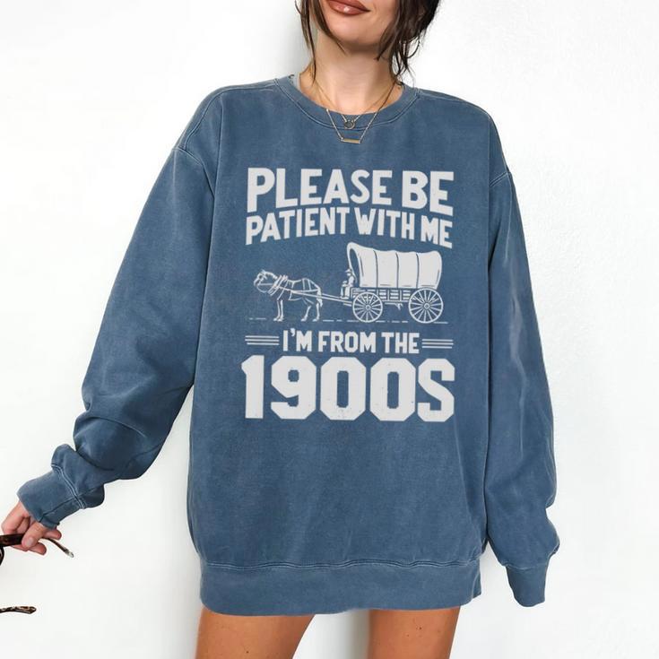 Please Be Patient I'm From The 1900s Over The Hill Premium Tri-Blend Comfort Colors Sweatshirt