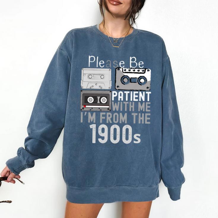 Please Be Patient With Me I'm From The 1900s Retired Fathers Comfort Colors Sweatshirt
