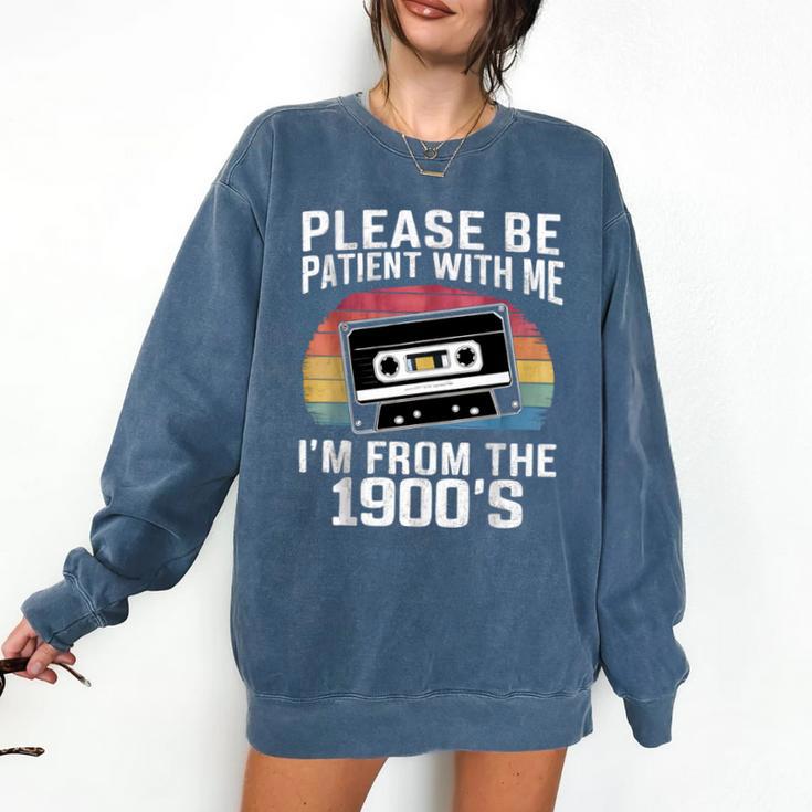 Please Be Patient With Me I'm From The 1900s Retro 90s Comfort Colors Sweatshirt