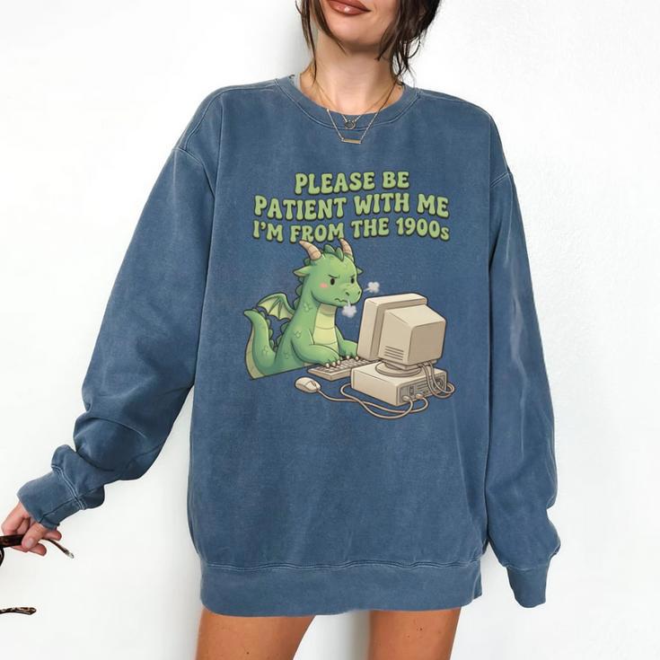 Please Be Patient I'm From The 1900s Vintage Men Women Comfort Colors Sweatshirt