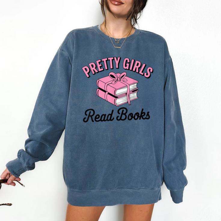 Pretty Girls Read Books Bookworm Book Lover Teacher Comfort Colors Sweatshirt