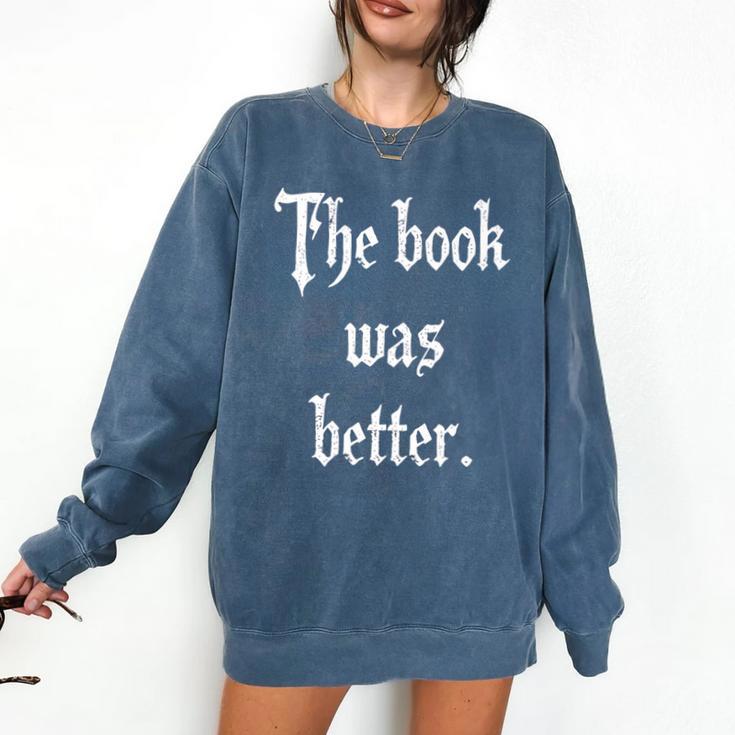 Proud The Book Was Better Indie Reader Minimalist Distressed Premium Comfort Colors Sweatshirt