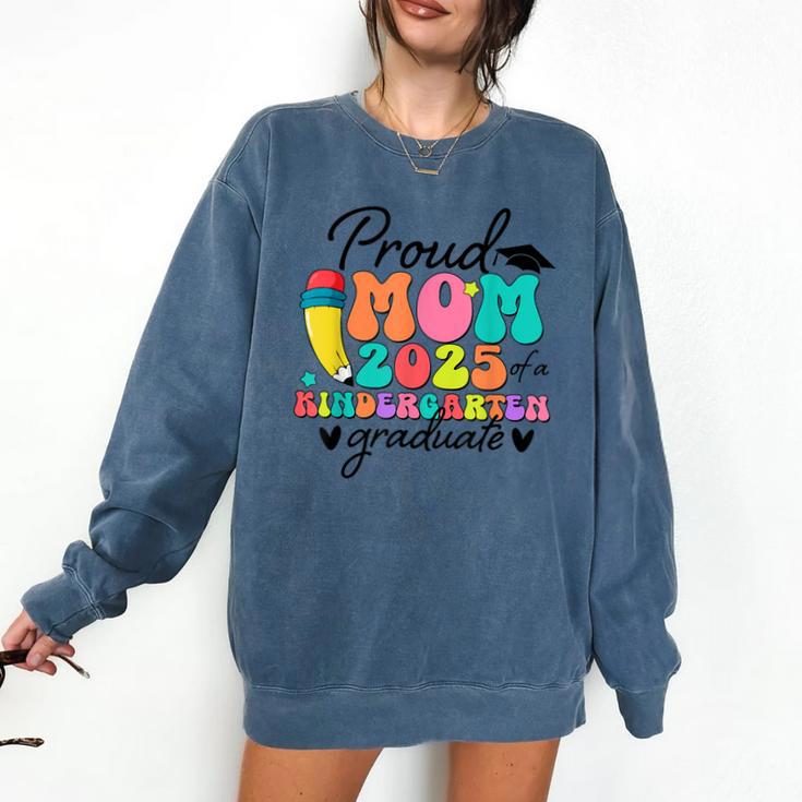 Proud Mom Class Of 2025 Kindergarten Graduate Graduation Comfort Colors Sweatshirt