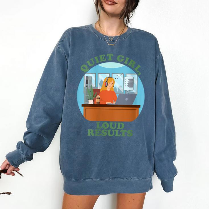 Quiet Girl Loud Results Introvert Office Staff Secretary Comfort Colors Sweatshirt