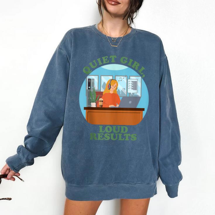 Quiet Girl Loud Results Introvert Office Staff Secretary Comfort Colors Sweatshirt