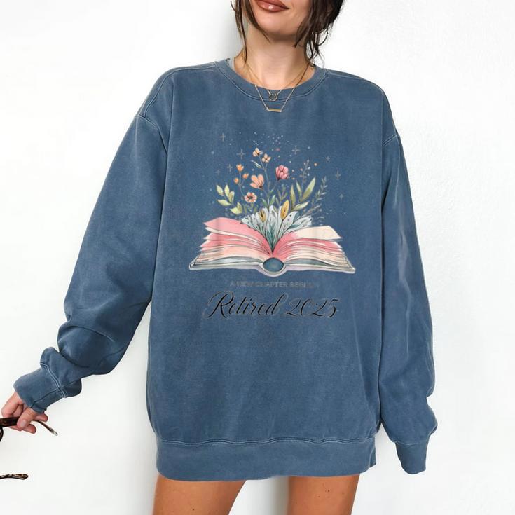 Quote New Chapter Begins Retired 2025 Floral Open Book Comfort Colors Sweatshirt