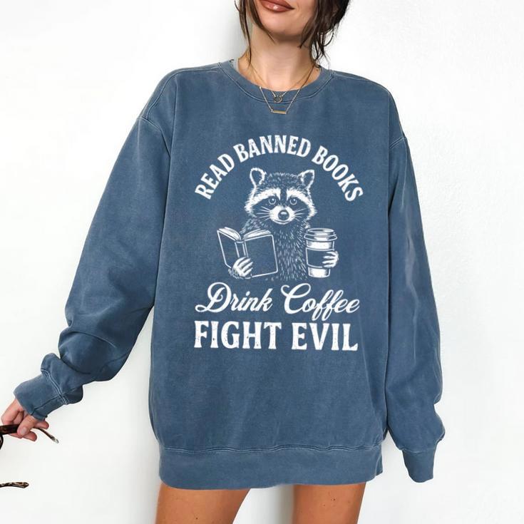 Raccoon Read Banned Books Drink Coffee Fight Evil Comfort Colors Sweatshirt