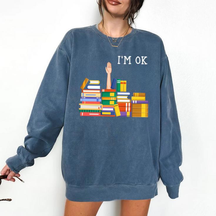 Reading Books Librarian Reader Nerd I'm Ok Teacher Comfort Colors Sweatshirt