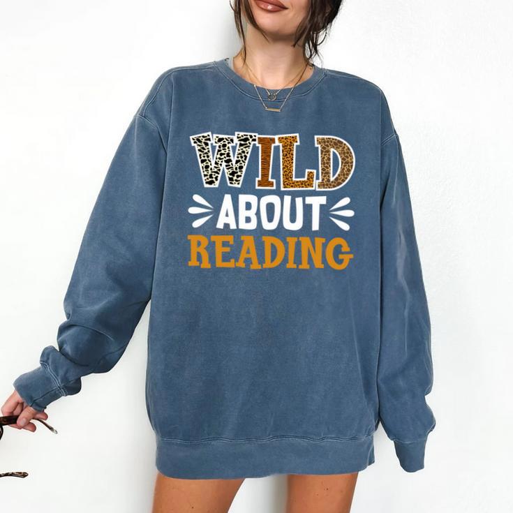 Reading Lover Apparel Wild About Reading Reading Books Comfort Colors Sweatshirt