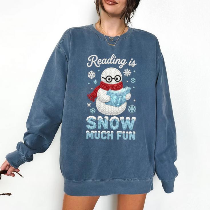 Reading Is Snow Much Fun Book Lover Winter Snowman Humor Comfort Colors Sweatshirt