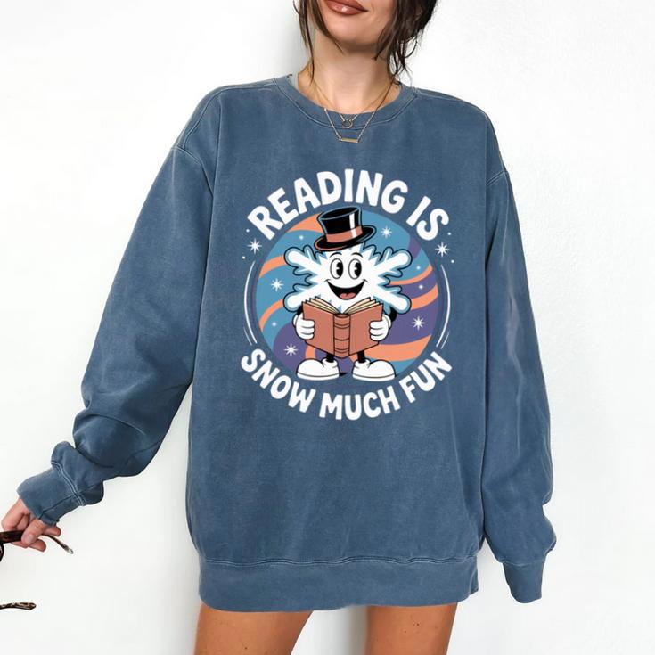 Reading Is Snow Much Fun Snowflake Top Hat Book Fan Winter Comfort Colors Sweatshirt