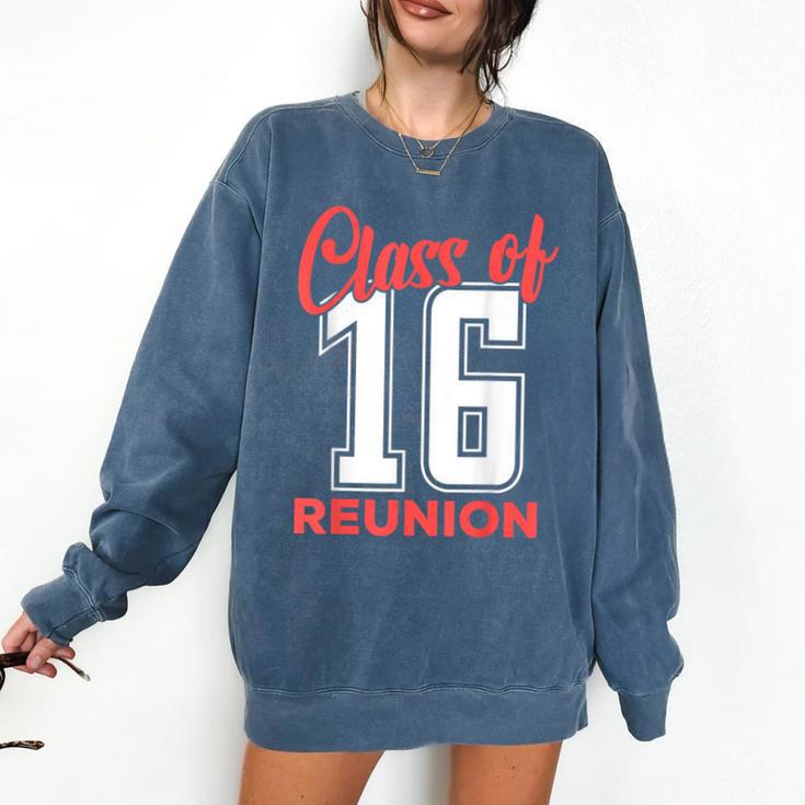 Reunion 2016 Class Of 2016 Matching Graduation High School Comfort Colors Sweatshirt