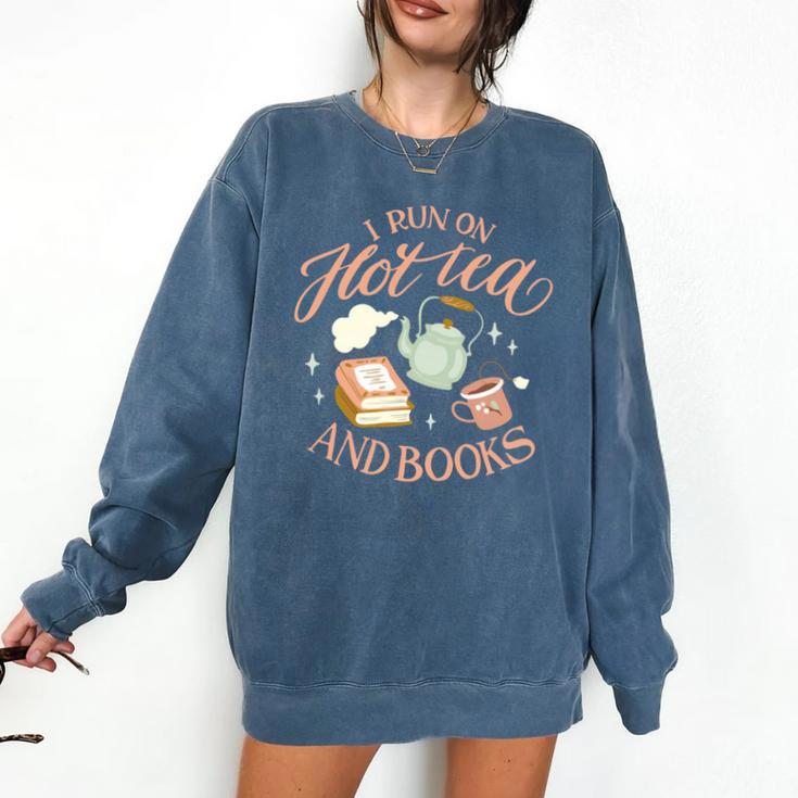 I Run ON HOT Tea & Books Reader Reading Meme Comfort Colors Sweatshirt