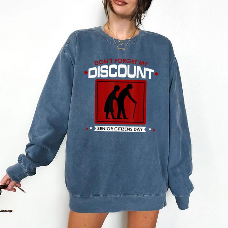 SENIOR CITIZENS DAY Don't Forget My DISCOUNT Graduation Day Comfort Colors Sweatshirt