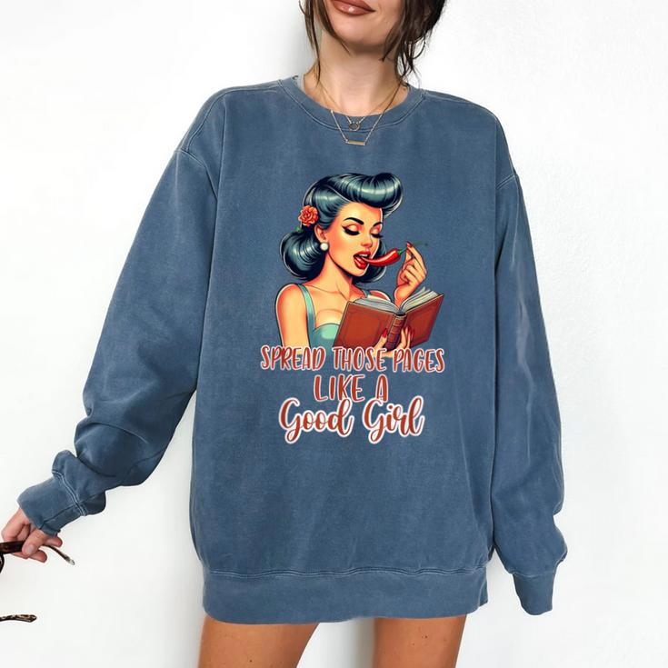 Smutty Spicy Book Reader Spread Those Pages Like A Good Girl Comfort Colors Sweatshirt