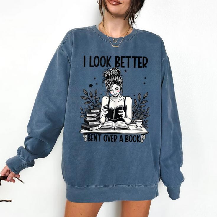 Smutty Spicy Book Smut Reader I Look Better Bent Over A Book Comfort Colors Sweatshirt