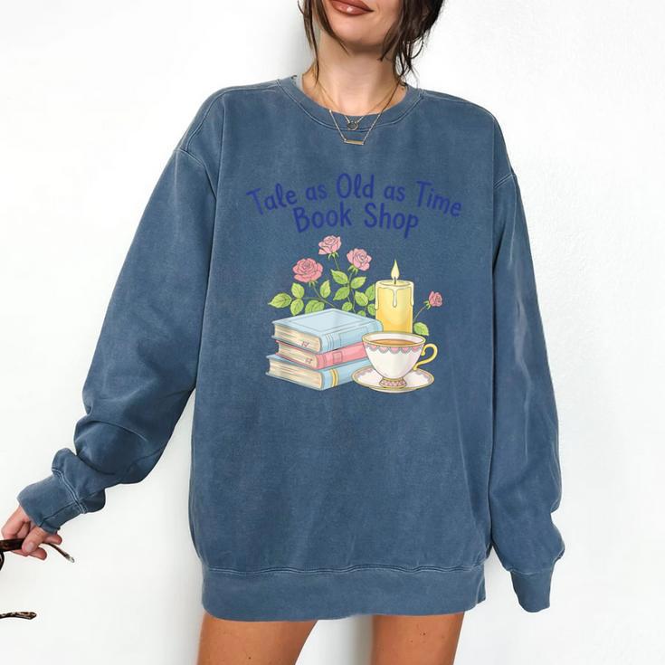 Tale As Old As Time Floral Bookshop Romantic Comfort Colors Sweatshirt