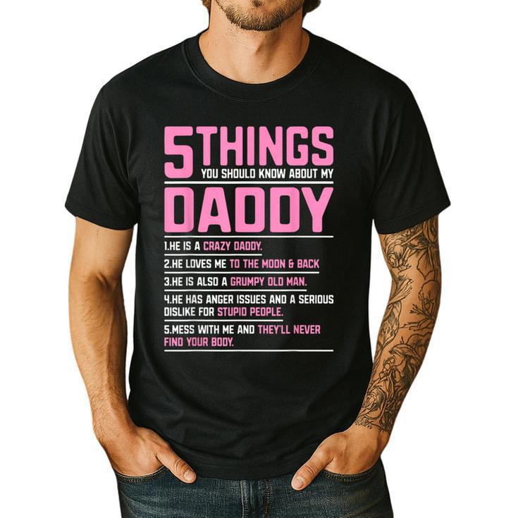 5 Things You Should Know About My Daddy Fathers Day Men's Casual T-Shirt