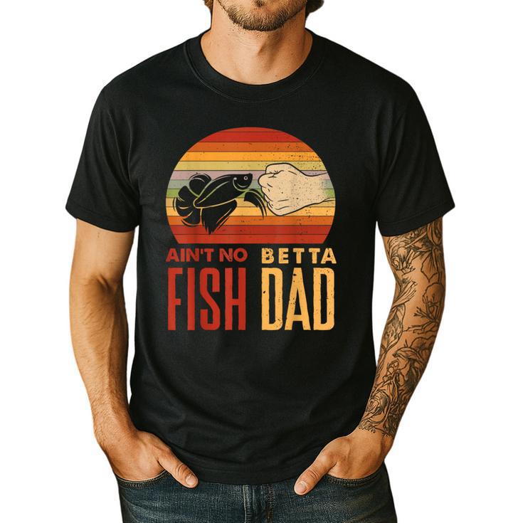 Aquascaping Aquarium Aint No Betta Fish Dad Betta Fish Men's Casual T-Shirt