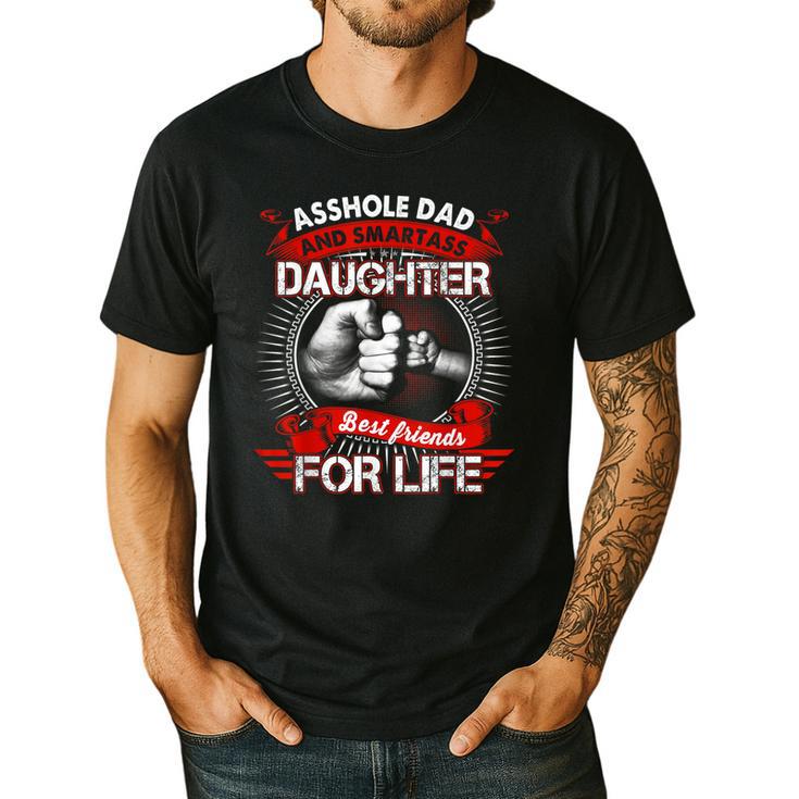 Asshole Dad And Smartass Daughter Best Friend For Life Men's Casual T-Shirt
