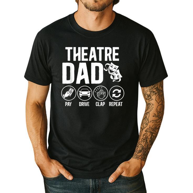 Theatre Dad Pay Drive Theatre Actress Dad Theater Father Men's Casual T-Shirt