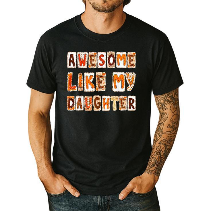 Awesome Like My Daughter For Men Dad Fathers Day Men's Casual T-Shirt