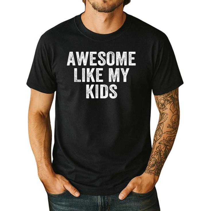 Awesome Like My Kids Father's Day Shirt Dad Vintage Men's Casual T-Shirt
