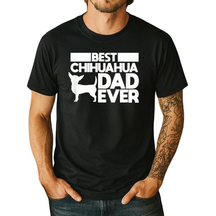 Best Chihuahua Dad Ever t Shirt For Men Dog Father Gift Idea Men's Casual T-Shirt