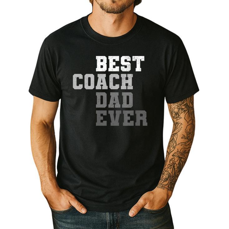 Best Coach Dad Ever Football Soccer Baseball Basketball Men's Casual T-Shirt