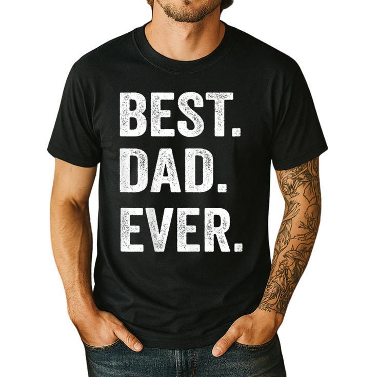 Best Dad Ever T Shirt Men Husband Men's Casual T-Shirt