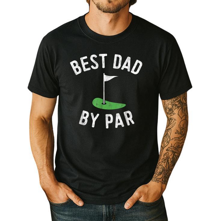 Best Dad By Par Golf Shirt Father's Day Daddy Men's Casual T-Shirt