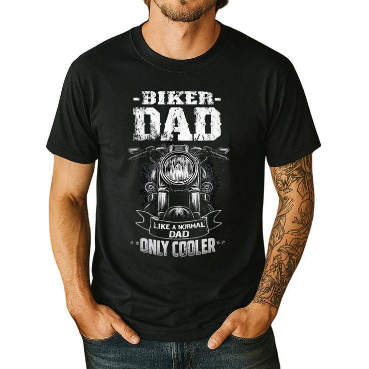 Biker Dad Like a Normal Dad Only Cooler Motorcyclist Men's Casual T-Shirt