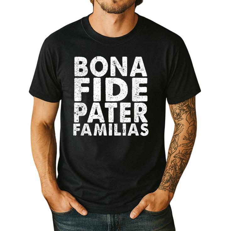 Bona Fide Pater Familias Best Dad Father's Day Shirt Men's Casual T-Shirt