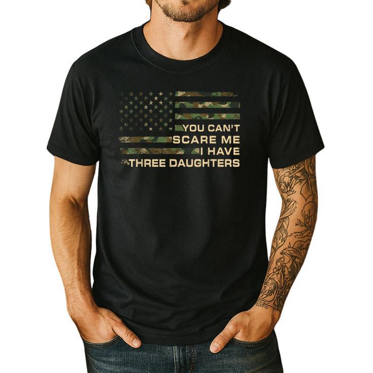 You Can’t Scare Me I Have Three Daughters Fathers Day Dad Men's Casual T-Shirt
