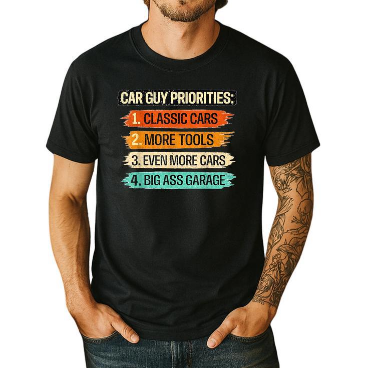 Car Guy Priorities Cars Garage Lover For Men Dad Men's Casual T-Shirt