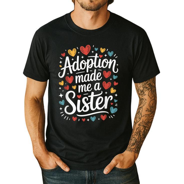Child Adoption Day Adoptive Dad Adoption Made Me A Sister Men's Casual T-Shirt
