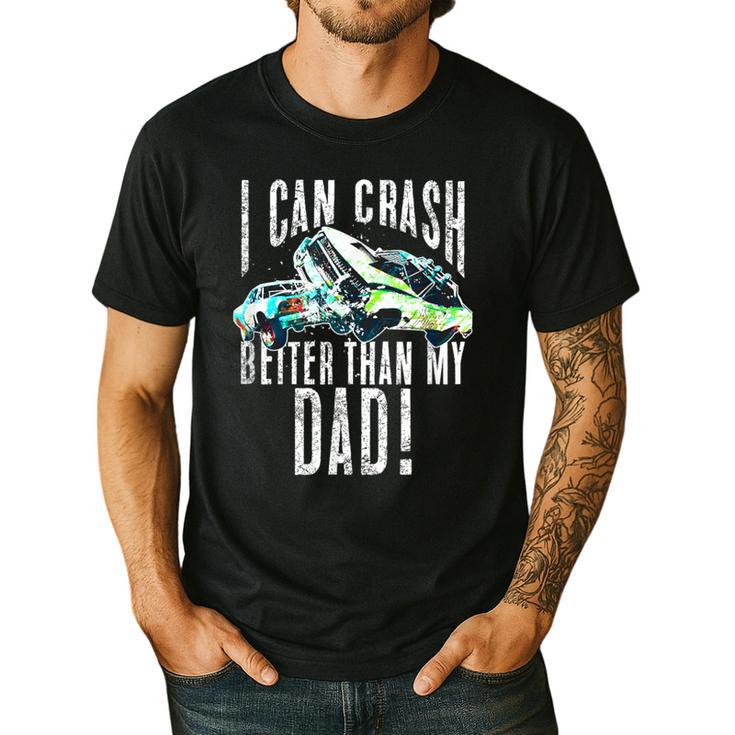 I Can Crash Better Than My Dad Graphic Demo Derby Shirt Men's Casual T-Shirt