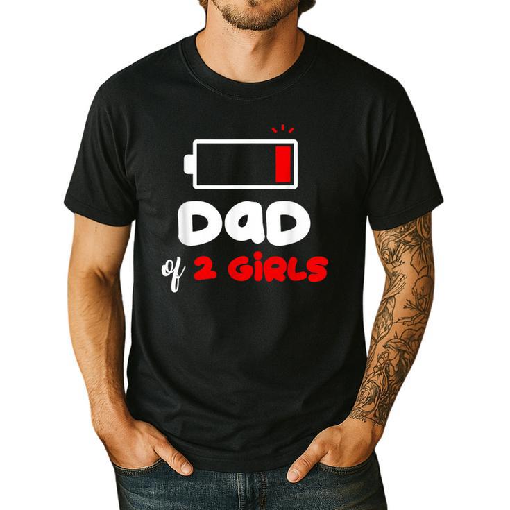 Dad Of 2 Girls Low Battery Daddy Of Two Girls Father Men's Casual T-Shirt