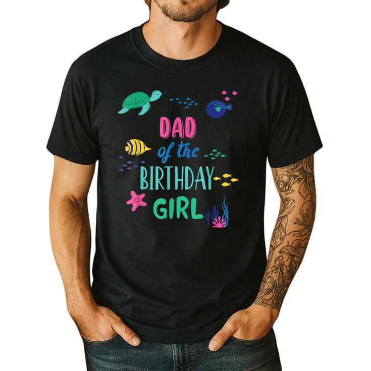 Dad Of The Birthday Girl Under Sea Theme Matching Family Men's Casual T-Shirt