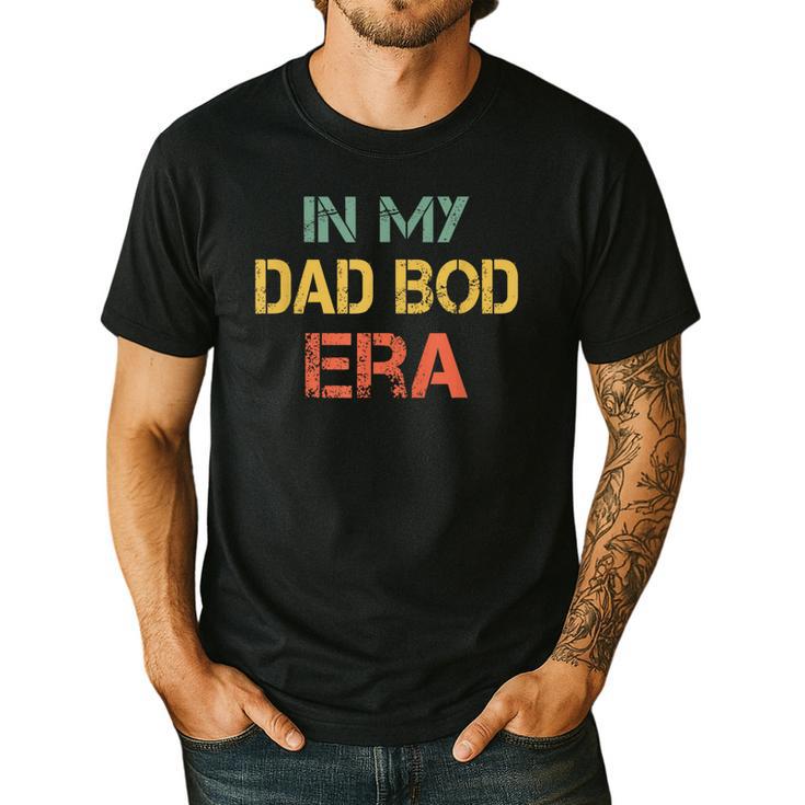 In My Dad BOD Era Dad BOD Retro Vintage Father's Day Men's Casual T-Shirt
