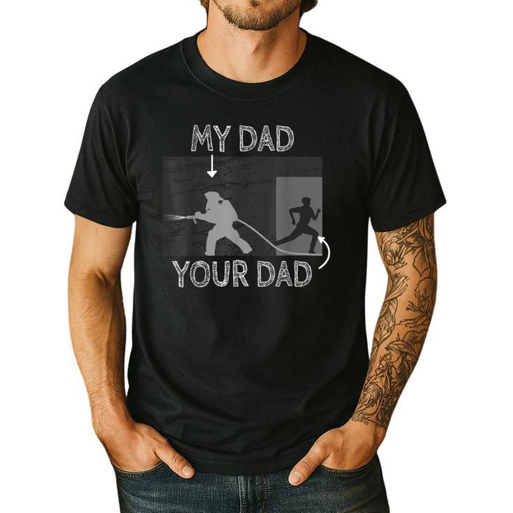 My Dad Your Dad Firefighter Son Proud Fireman Rescuer Men's Casual T-Shirt