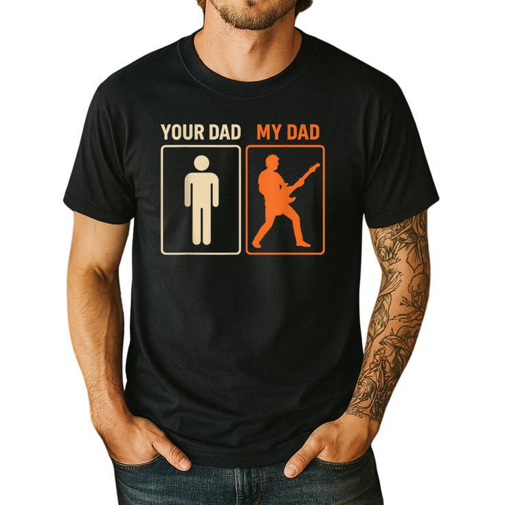 Your Dad My Dad Guitar Guitarist Rock Father's Day Men's Casual T-Shirt