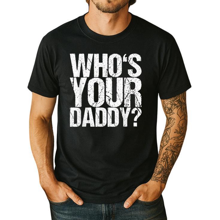 Who Is Your Dad Men's Casual T-Shirt