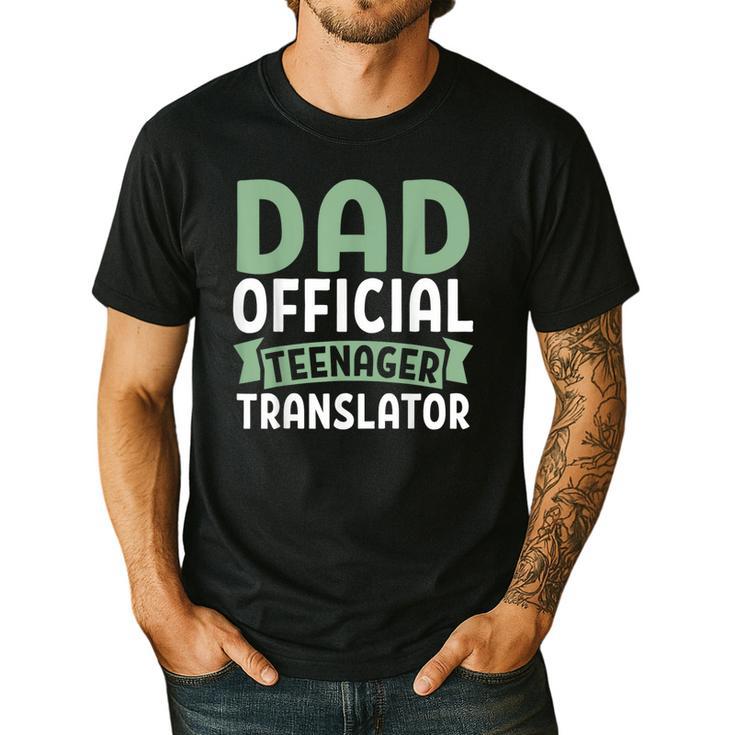 Dad Official Teenager Translator Dad Men's Casual T-Shirt