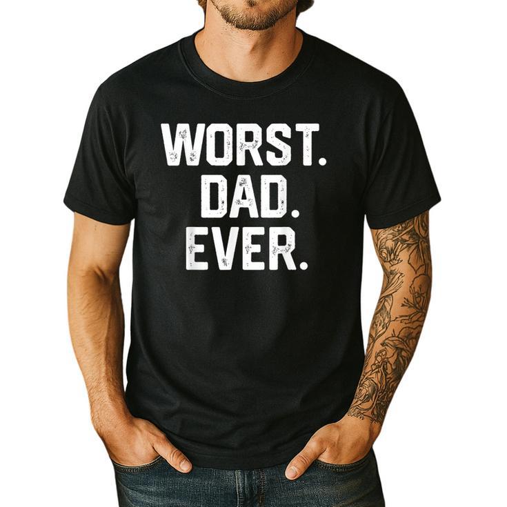 Dad Shirt – Worst Dad Ever Joke Tee Men's Casual T-Shirt