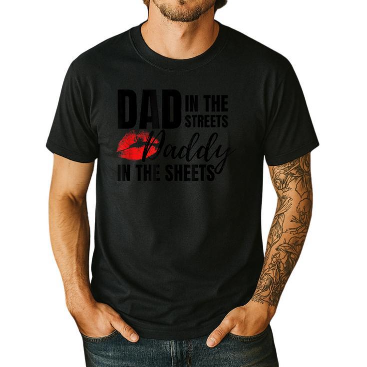 Dad In The Streets Daddy In The Sheets Men's Casual T-Shirt