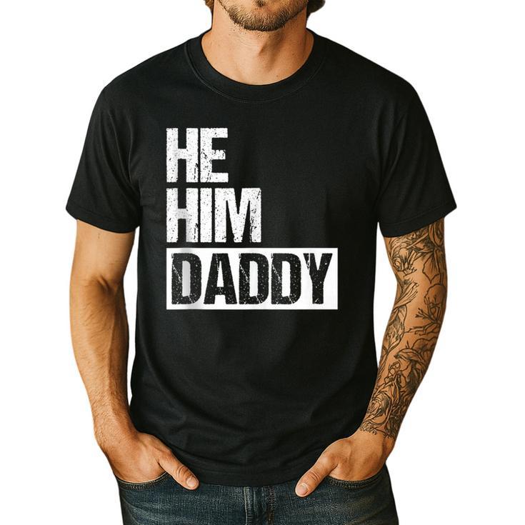 Daddy Lover Valentine Quote He Him Daddy Men's Casual T-Shirt