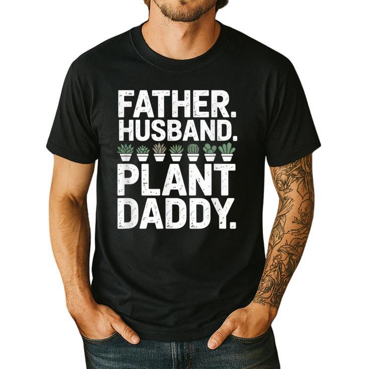 Daddy Quote Plant Dad Father Husband Plant Daddy Men's Casual T-Shirt