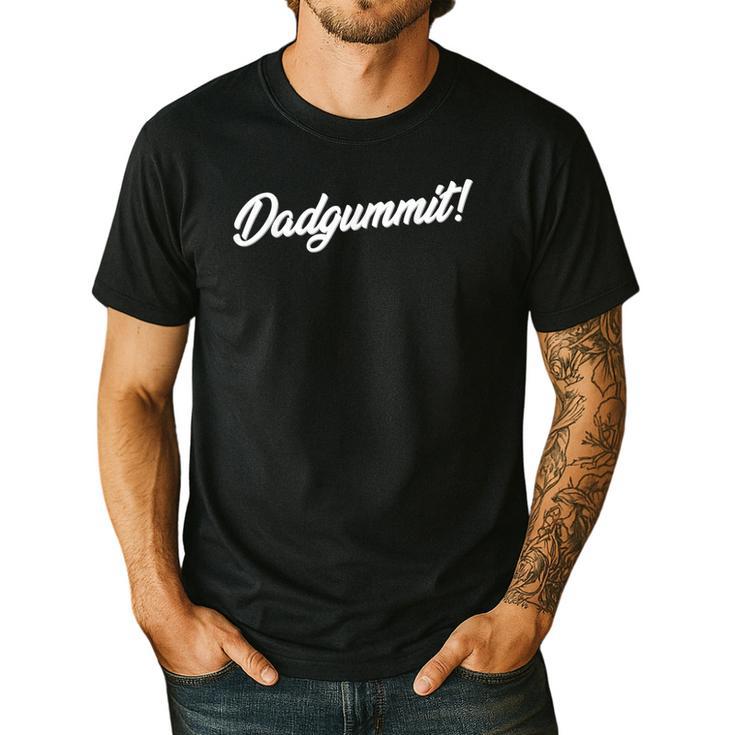 Dadgummit T Shirt Southern Saying Quote Men's Casual T-Shirt