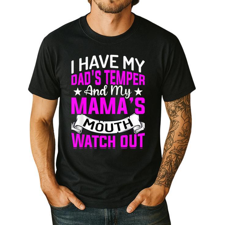 I Have My Dad's Temper & My Mama's Mouth Daughter Kids Men's Casual T-Shirt